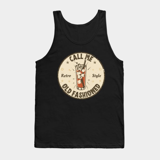 Call Me Old Fashioned, Retro, Coctail. Tank Top by Chrislkf